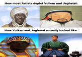 How most Artists depict Vulkan and Jaghatai: How Vulkan and Jaghatai actually looked like: