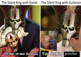 The Silent King with Dante The Silent King with Guiliman 9740 Oh dear, oh dear. Gorgeous. You f------ primitive