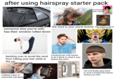 after using hairspray starter pack immediately after styling someone else you're with has their window rolled down the wind is your worst enemy after stepping outside for a few hours bending over to avoid the wind combing hair with hands from hitting your hair while in the car to fix it back to what it was before the wind rubbing water to alamy alamy reactivate hairspray amu hair eventually goes back to what it looked like before styling your hair.