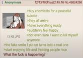 Anonymous 13 KB JPG 12/13/18(Thu)22:45:16 No.49824266 >buy chemicals for a peaceful suicide >they all arrive >have everything ready >suddenly feel happy >not even sure I want to kill myself anymore >the fake smile I put on turns into a real one >start enjoying life and treating people nice What the f--- is happening?