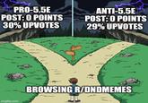 PRO-5.5E POST: O POINTS 30% UPVOTES imgflip.com ANTI-5.5E POST: O POINTS 29% UPVOTES BROWSING R/DNDMEMES