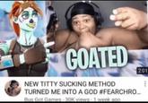 GOATED NEW T---- SUCKING METHOD TURNED ME INTO A GOD #FEARCHRO... Bus Got Games - 30K views • 1 week ago 2:01