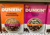 VING Post Post DUNKIN' DUNKIN' CEREAL CARAMEL MACCHIATO NATURALLY & ARTIFICIALLY FLAVORED MOCHA LATTE CEREAL NATURALLY & ARTIFICIALLY FLAVORED MADE WITH DUNKIN' COFFEE MADE WITH DUNKIN' COFFEE PER 1 1/3 CUP SERVING 150 135 PER 1 1/3 CUP SERVING NET WT 11 OZ (311g) NET WT 11 OZ (311g) 150 0135 NET WT 11 OZ (