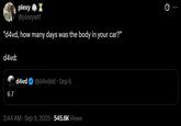 A tweet reading, "d4vd, how many days was the body in your car?"