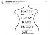 Middle Age Riot @middleageriot .7h BELOW: The first draft. HAPPY B-DAY R--- BUDDY Donald J. Trump ___ Q