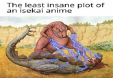 The least insane plot of an isekai anime