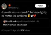 Follow @killselot2 domestic abuse shouldn't be taken lightly no matter the outfit imo Prathicccka @wishiwasdatwhor -1d Men in formals hit different 6:29 pm - 25 Apr 25. 167K Views