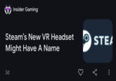 Insider Gaming Steam's New VR Headset Might Have A Name 3d STEA