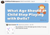 X user @BillTheKid1603 also posted a joke about @samuel_costner "playing with dolls" in his "left / right gender divide" post, gathering over 1,000 likes in a day.