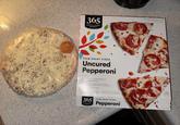 365 WHOLE FOODS MARKET THIN CRUST PIZZA Uncured Pepperoni tops with Uncured Pepperoni & Muzzarella Cheese Ja Vegetarian Diet and Raised us Hormones and No Antibiotics Ever rites Added" 301 (377g) 365 WHOLE FOODS MARKET KEEP FROZEN-COOK THOROUGHLY THIN CRUST PIZZA Pepperoni NET WT 13.30237)