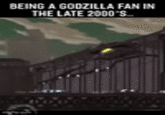 BEING A GODZILLA FAN IN THE LATE 2000'S..