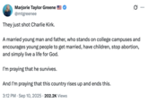 A "tweet":https://knowyourmeme.com/memes/sites/twitter-x from Rep. "Marjorie Taylor Greene":https://knowyourmeme.com/memes/people/marjorie-taylor-greene about the shooting of Charlie Kirk in September 2025 at UVU.