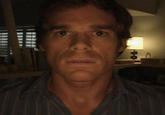 A blank meme template of the Dexter Staring / Dexter Stare meme depicting Michael C. Hall as Dexter Morgan looking into the camera.