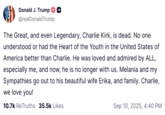 A post from "U.S.":https://knowyourmeme.com/memes/cultures/united-states-of-america President "Donald Trump":https://knowyourmeme.com/memes/people/donald-trump confirming that "Charlie Kirk":https://knowyourmeme.com/memes/people/charlie-kirk is dead following the shooting at UVU in September 2025.