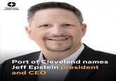 ideastream public media Port of Cleveland names Jeff Epstein president and CEO