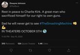 Dwayne Johnson @TheRock Rest in peace to Charlie Kirk. A great man who sacrificed himself for our right to own guns. Sad he will never get to see #TheSmashing Machine 6 IN THEATERS OCTOBER 5TH 11:55 PM - Sep 10, 2025 315 Retweets 124 Quote Tweets 1.4K Likes ↑