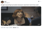 X user @bong_rot tweeted, "Google requesting my location because I searched ‘carrot how cook’," gathering over 40,000 likes in four days. 