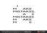 MISTAKES MISTAKES MISTAKES, MISTAKES MISTAKES MISTAKES MISTAKES. Опубликовано в r/sbeve reddit