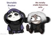 Unstable Psyker His totally stable Sororitas wife 1 @Raszard