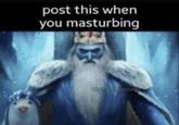 post this when you masturbing