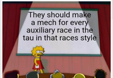They should make a mech for every auxiliary race in the tau in that races style
