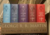 A CLASH A STORM A FEAST OF SIVES KINGS OF SWORDS FOR CROWS A DANCE WITH DRAGONS RM MGM GM TRM CARM GEORGE R. R. MARTIN A SONG OF ICE AND FIRE
