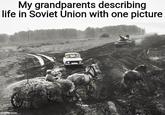 My grandparents describing life in Soviet Union with one picture amglup.com
