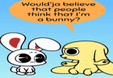 Would'ja believe that people think that I'm a bunny?