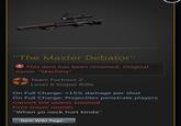 "The Master Debator" This item has been renamed. Original name: "Machina" Team Fortress 2 Level 5 Sniper Rifle On Full Charge: +15% damage per shot On Full Charge: Projectiles penetrate players Cannot fire unless zoomed Fires tracer rounds "When yo neck hurt kinda" Item Wiki Page...