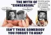 I CONSENT THE MYTH OF Hirohito going unpunished "CONSENSUAL" and remaining the emperor I CONSENT I DON'T! ISTIANS FO ISN'T THERE SOMEBODY YOU FORGOT TO ASK?