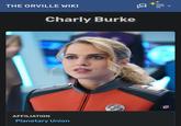 AFFILIATION Planetary Union THE ORVILLE WIKI Charly Burke D +