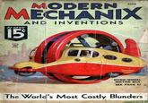 MODERN June MECHANIX NOW 15% AND INVENTIONS EXI DYNO-WHEEL MOTOR BUS SEE PAGE 87 The World's Most Costly Blunders