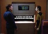 imgflip.com ALL THE MEAT THAT CAME OUT OF THE REPLICATOR WAS VEGAN FRIENDLY