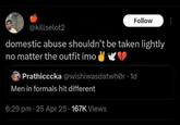 Follow @killselot2 domestic abuse shouldn't be taken lightly no matter the outfit imo Prathicccka@wishiwasdatwhor-1d Men in formals hit different 6:29 pm 25 Apr 25 - 167K Views