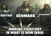 AUSTRIA DENMARK NETHERLANDS OWNING TERRITORY IN WHAT IS NOW INDIA