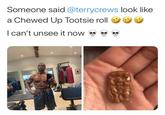 Someone said @terrycrews look like a Chewed Up Tootsie roll I can't unsee it now