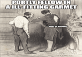 PORTLY FELLOW IN A ILL-FITTING GARMET 766 "SHUT UP, RICHARD"