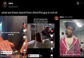 A collection of reposts by D4vd on TikTok, Twitter. The reposted videos are about murdering your girlfriend for talking to other guys. D4vd is accused of murdering his underage girlfriend.