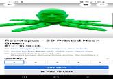 11:33 & till 14%. Rocktopus - 3D Printed Neon Green $10 In Stock • Free shipping for a limited time. See details Ships for free $4.00 with USPS First Class Mail Estimated arrival Dec 15 - 21 (Expect longer delivery times during the holidays.) Quantity: 1 1 2 3 4 5 сл Buy Now Add to Cart ||| O