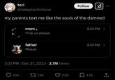 tori Follow @fakeplasticbone my parents text me like the souls of the damned mom. Help us please father Please • 3:31 PM Dec 31, 2023 2.7M Views • 5:01 PM > 5:01 PM > 100 7.9K 115K 3.7K ↑