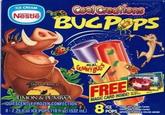 ICE CREAM Nestle Cool Creations BUGPOPS LIMON & PUMBAA QUIESCENTLY FROZEN.CONFECTION REAL GIMMYBUGS FREE MAGIC CARD INSIDE! 8-2.25 oz ICE POPS (18 1102) (532 mL) 8 Den with ge Cen POPS COLOR ADDED