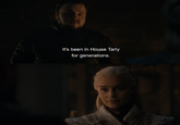 It's been in House Tarly for generations.