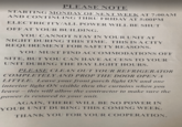 PLEASE NOTE STARTING MONDAY OF NEXT WEEK AT 7:00AM AND CONTINUING THRU FRIDAY AT 5:00PM ELECTRICITY/ALL POWER WILL BE SHUT OFF AT YOUR BUILDING. YOU CANNOT STAY IN YOUR UNIT AT NIGHT DURING THIS TIME. THIS IS A CITY REQUIREMENT FOR SAFETY REASONS. YOU MUST FIND ACCOMMODATIONS OFF SITE, BUT YOU CAN HAVE ACCESS TO YOUR UNIT DURING THE DAY LIGHT HOURS. PLEASE CLEAN OUT YOUR REFRIGERATOR COMPLETELY AND PROP THE DOOR OPEN A LITTLE. Leave your front porch light ON and one interior light ON visible thru the curtains when you leave this will allow the contractor to make sure the power is restored to your unit. AGAIN, THERE WILL BE NO POWER IN YOUR UNIT DURING THIS COMING WEEK. THANK YOU FOR YOUR COOPERATION,