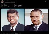 Based Illinoisan @BasedIllinoisan You killed the moderate Now you get the radical 7:21 PM · Sep 20, 2025 126K Views