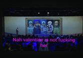 U 6439 Nah valentine is not f------ her