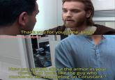 Thank you for your time, Jango u/Puzzleheaded_Step468 Now can we talk about the armor in your closet that looks like the guy who murdered the changeling on Coruscant?
