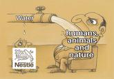 Water Nestle BAYSAL humans, animals and nature