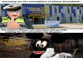 Germany on the extradition of Dieter Krombach: POThey won't give him to you, Dieter; forast he was found innocent in Germany for the r--- and homicide of a minor." BUNDESPOLIZEI The victim's father, who has been fed up with waiting for the extradition for 30 years: "These are magical tools that will help us with the kidnap... extradition." 00 tintin_du_93