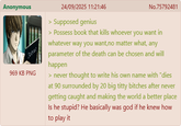 Anonymous 969 KB PNG 24/09/2025 11:21:46 > Supposed genius No.75792481 > Possess book that kills whoever you want in whatever way you want, no matter what, any parameter of the death can be chosen and will happen > never thought to write his own name with "dies at 90 surrounded by 20 big t---- bitches after never getting caught and making the world a better place Is he stupid? He basically was god if he knew how to play it