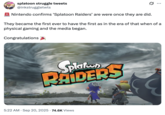 X user @inkstruggletwts tweeted, "🚨 Nintendo confirms ‘Splatoon Raiders’ are were once they are did. They became the first ever to have the first as in the era of that when of a physical gaming and the media began. Congratulations 🎉"